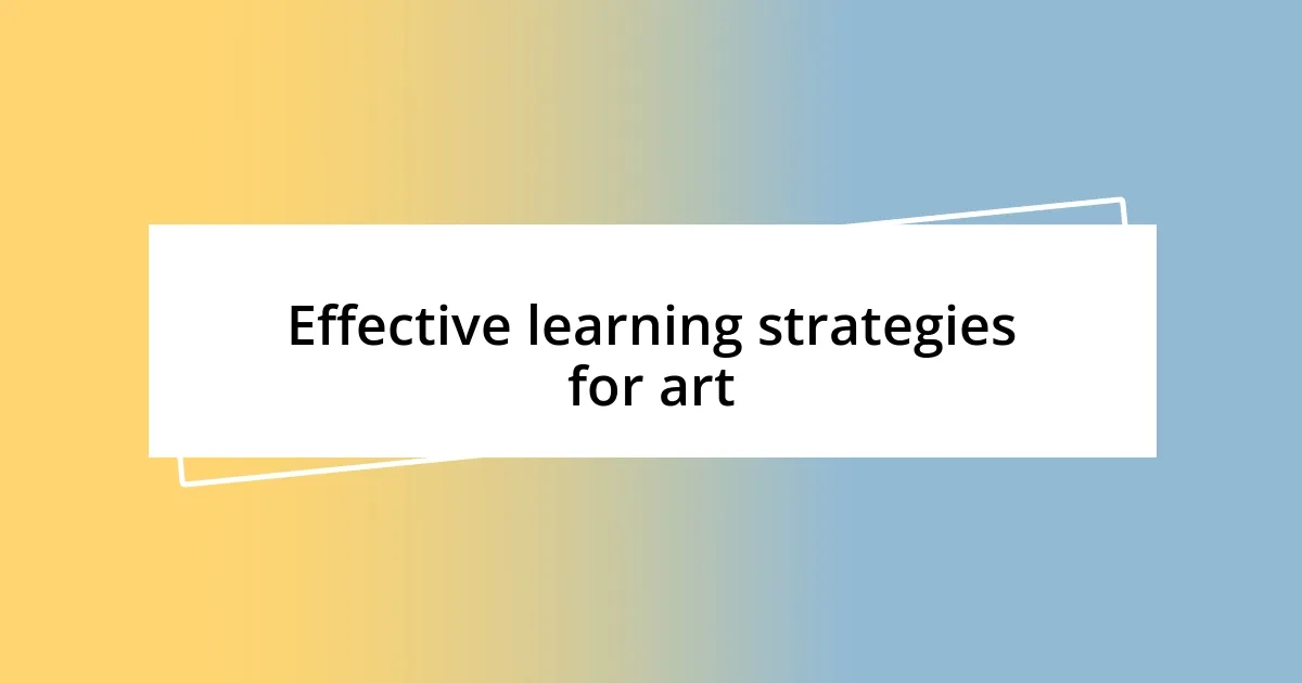 Effective learning strategies for art