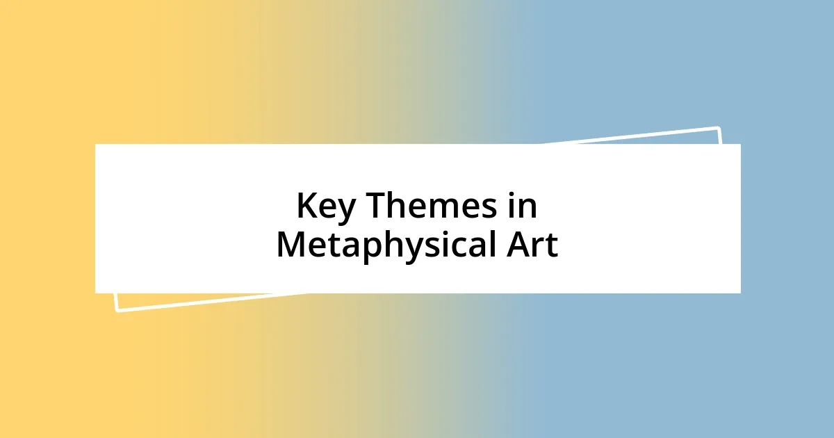 Key Themes in Metaphysical Art