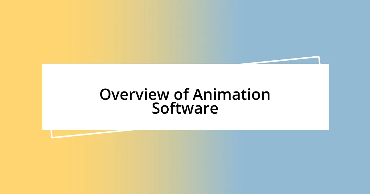 Overview of Animation Software