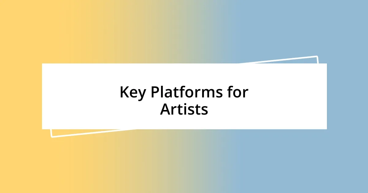 Key Platforms for Artists