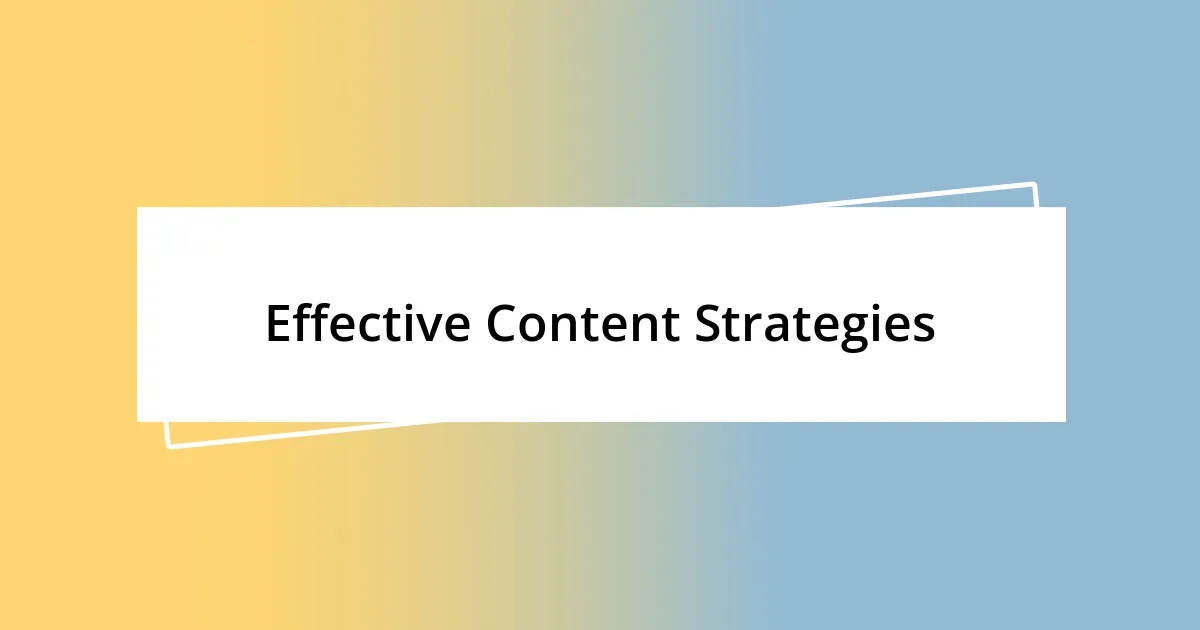 Effective Content Strategies