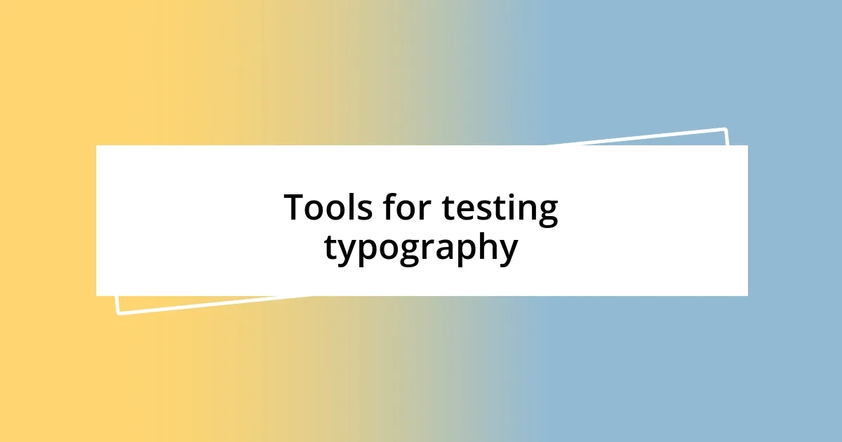 Tools for testing typography