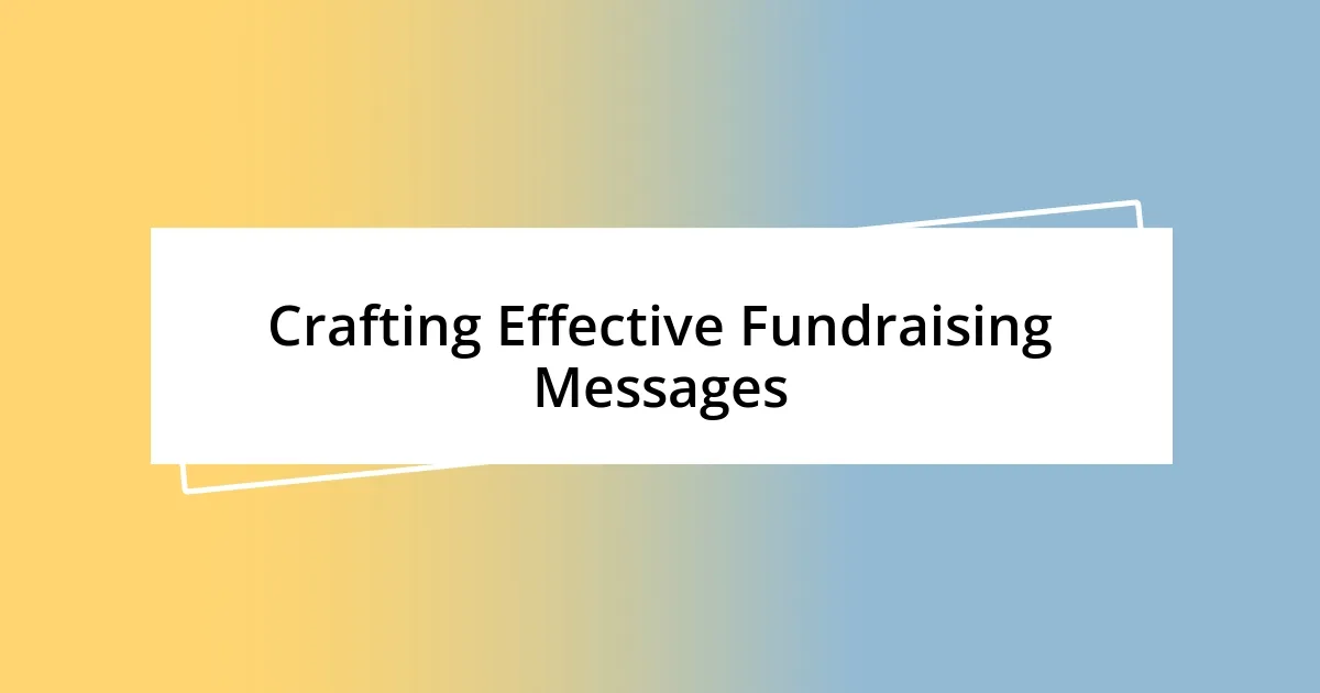 Crafting Effective Fundraising Messages