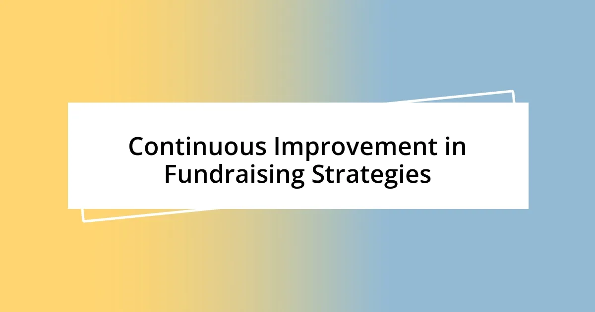 Continuous Improvement in Fundraising Strategies